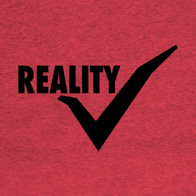 Reality Check by MorelandPrint